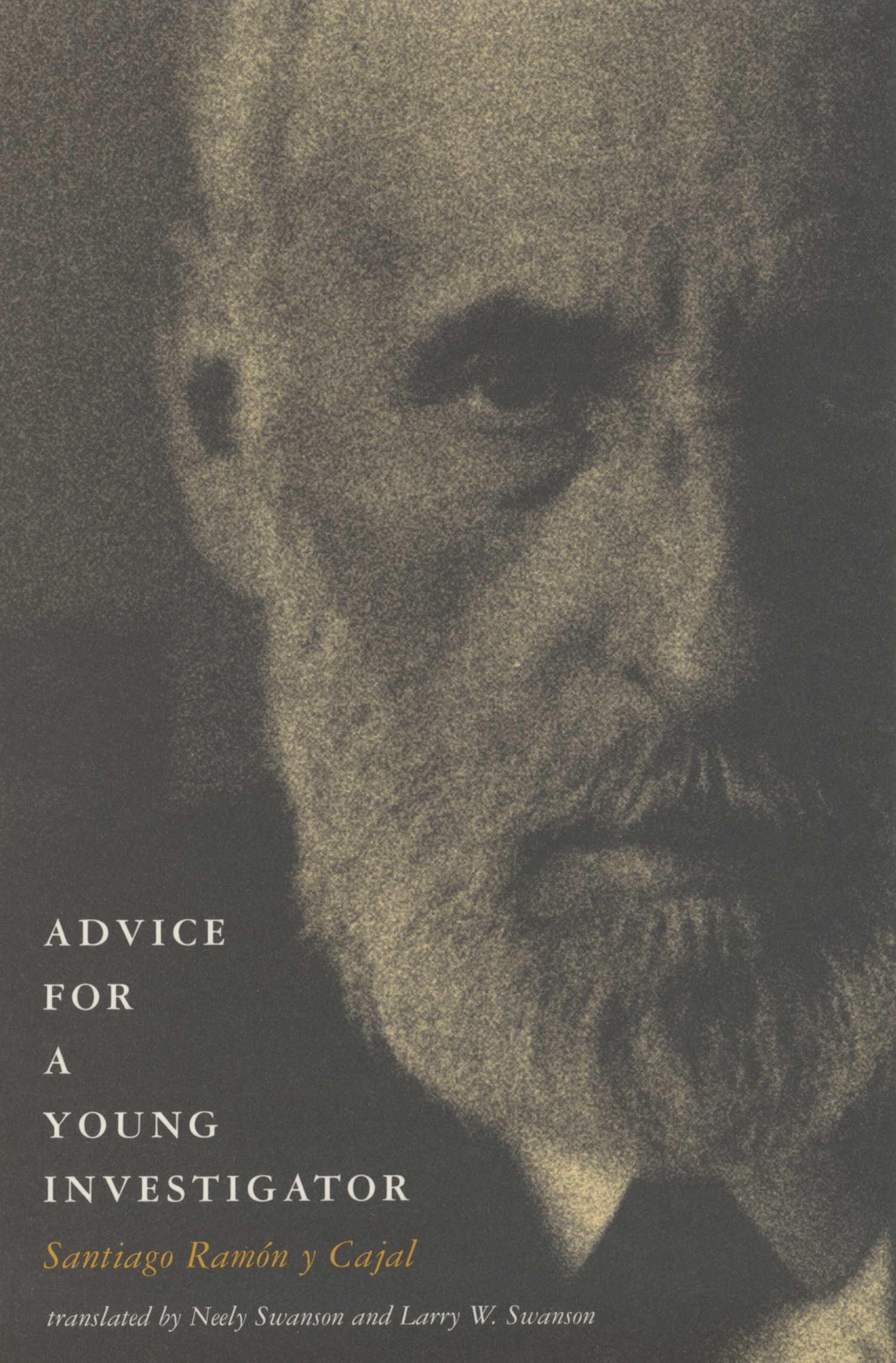 หนังสือ Advice for a Young Investigator (1999) โดย Santiago Ramón y Cajal