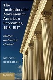 The Institutionalist Movement in American Economics, 1918–1947: Science and Social Control