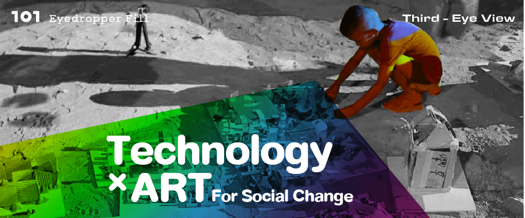 Technology + Art for social change : เวิร์คชอปจาก Eyedropper Fill ที่ชวนคน ‘คัน’ อยากเปลี่ยนแปลงสังคมมาเจอกัน