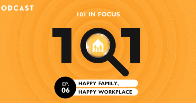 101 in focus EP.6 Happy Family, Happy Workplace