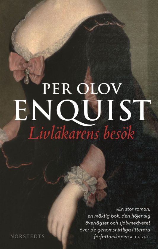 Livläkarens Besök  (1999) (แปลเป็นภาษาอังกฤษในปี 2001 ชื่อ The Visit of the Royal Physician)