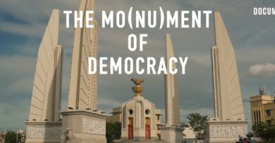 The Mo(Nu)Ment Of Democracy : อนุสาวรีย์ประชาธิปไตย ประชาธิปไตยในอนุสาวรีย์ (Short Version)